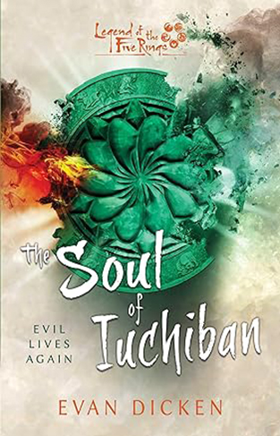The Soul of Iuchiban - A Legend of the Five Rings Novel